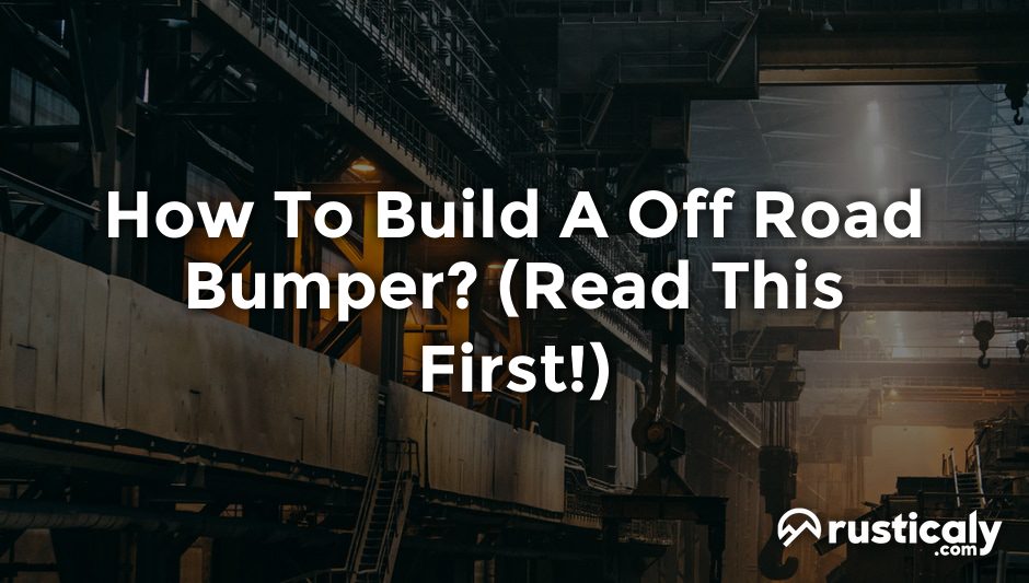 how to build a off road bumper