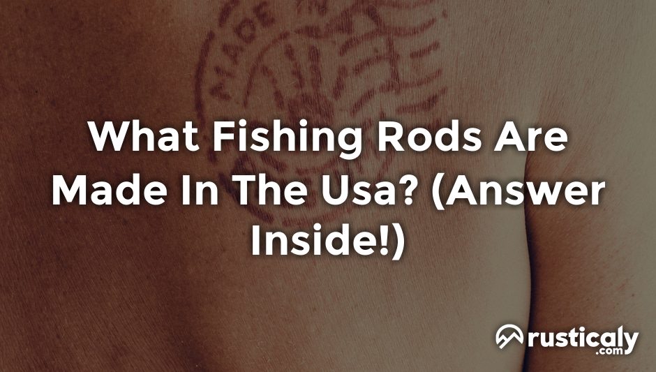 what fishing rods are made in the usa