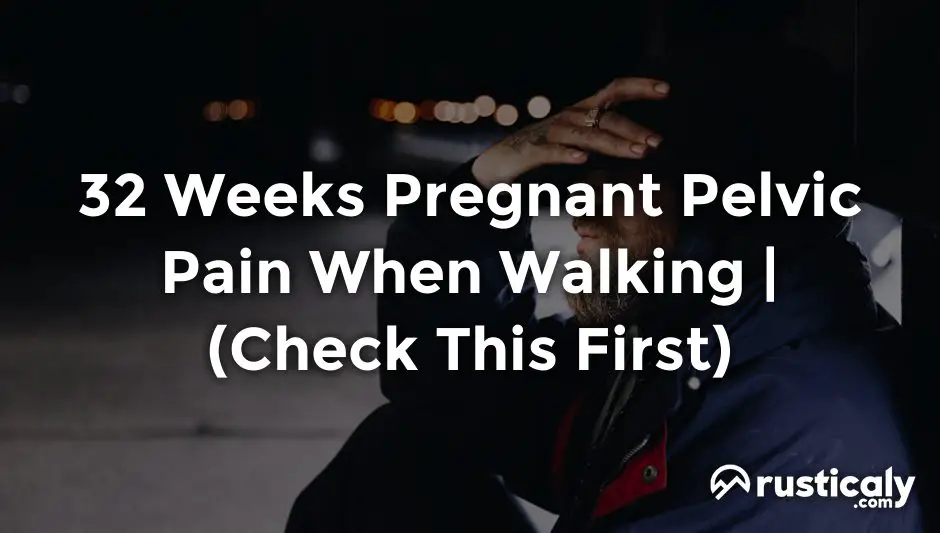 32 weeks pregnant pelvic pain when walking