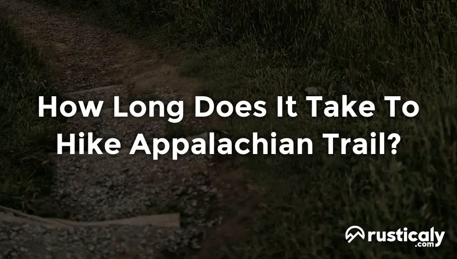how long does it take to hike appalachian trail