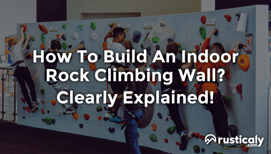 how to build an indoor rock climbing wall