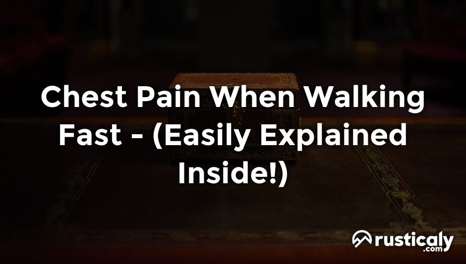 chest pain when walking fast
