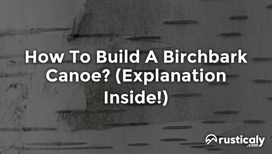 how to build a birchbark canoe