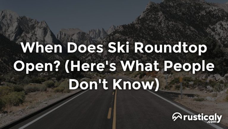 when does ski roundtop open