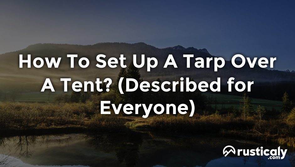 how to set up a tarp over a tent