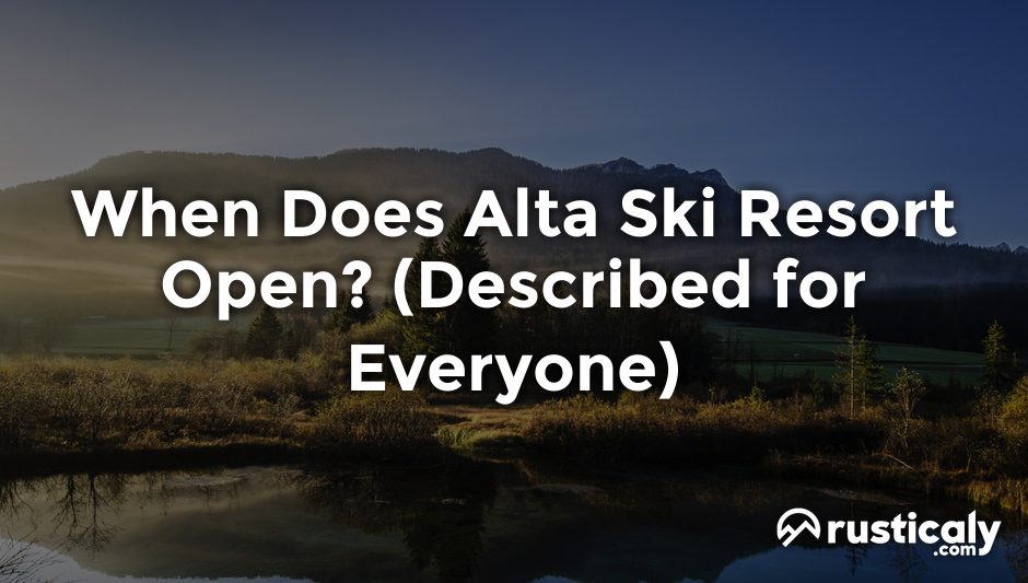 when does alta ski resort open
