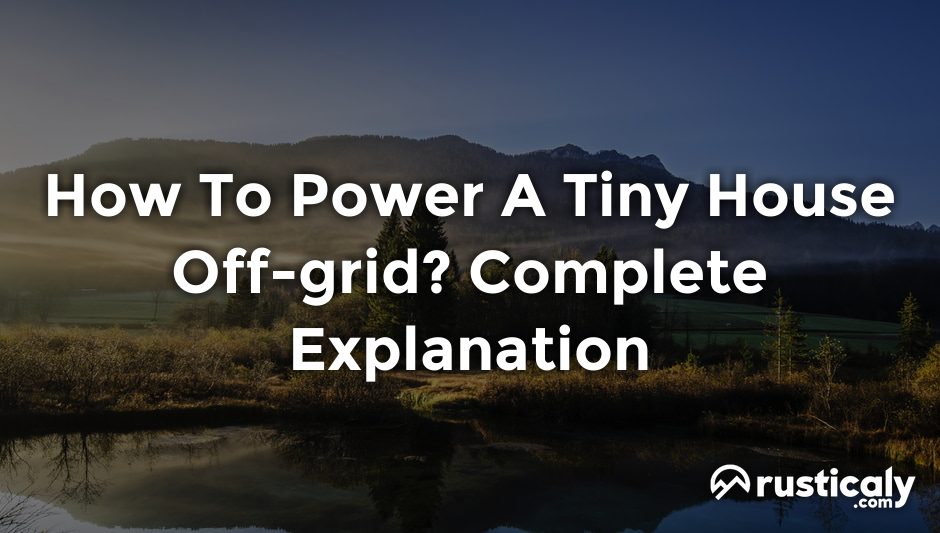 how to power a tiny house off-grid
