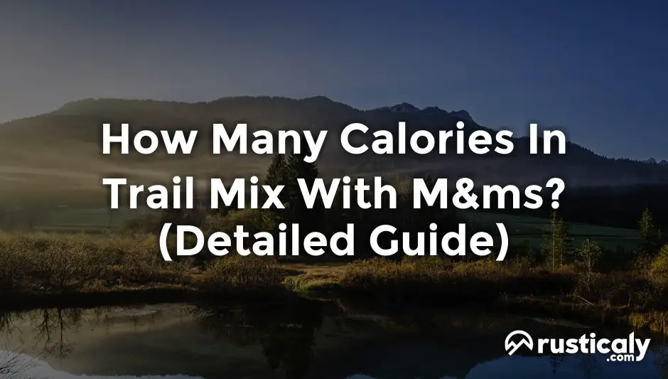 how many calories in trail mix with m&ms