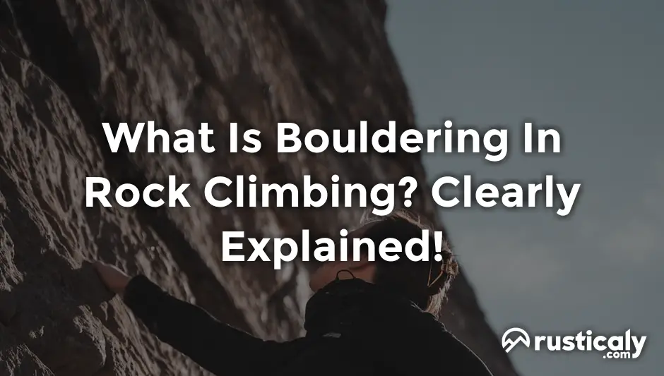 what is bouldering in rock climbing