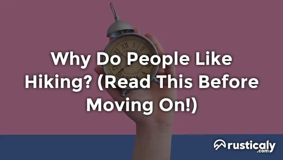 why do people like hiking