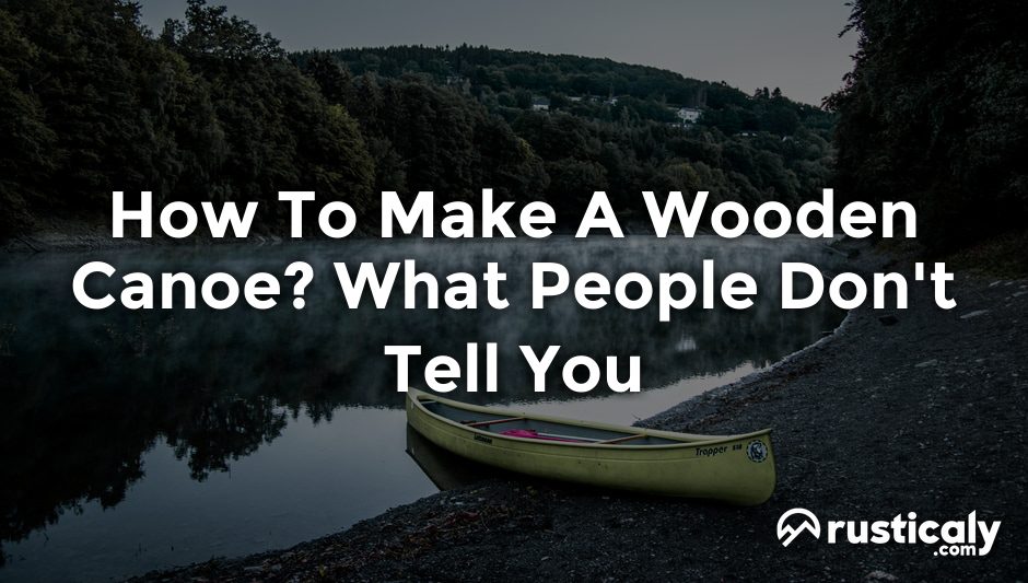 how to make a wooden canoe