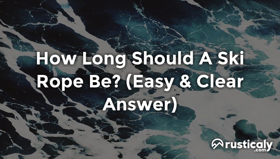 how long should a ski rope be