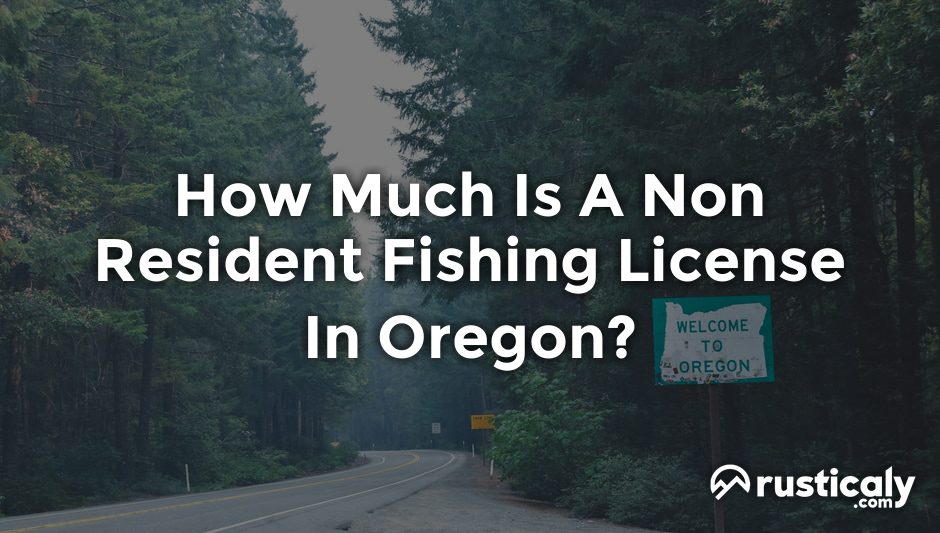 how-much-is-a-non-resident-fishing-license-in-oregon