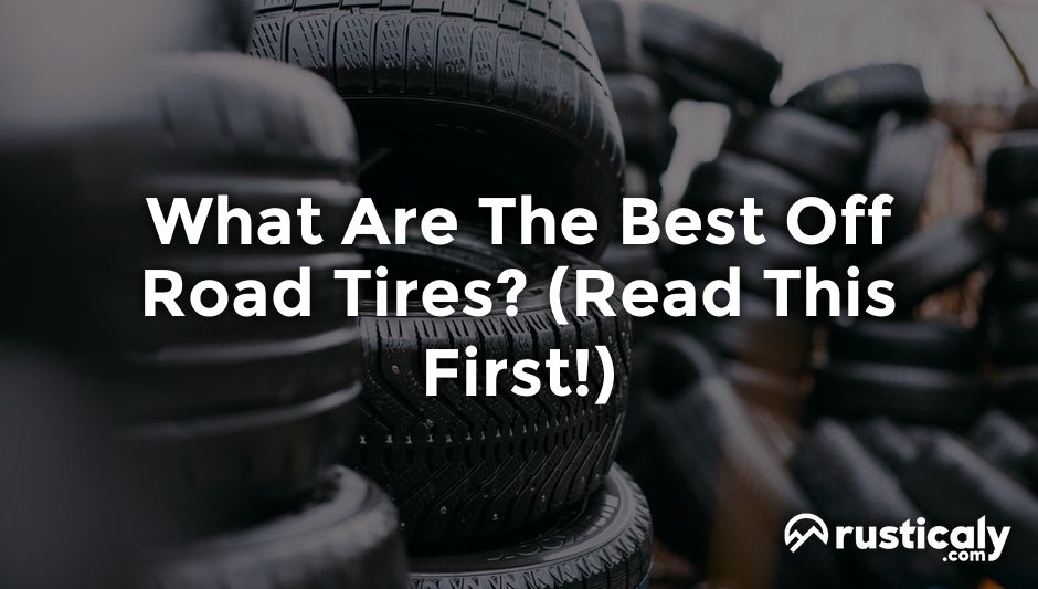 what are the best off road tires