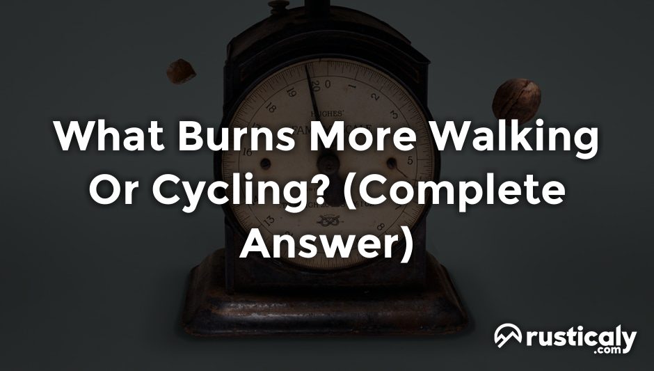 what burns more walking or cycling
