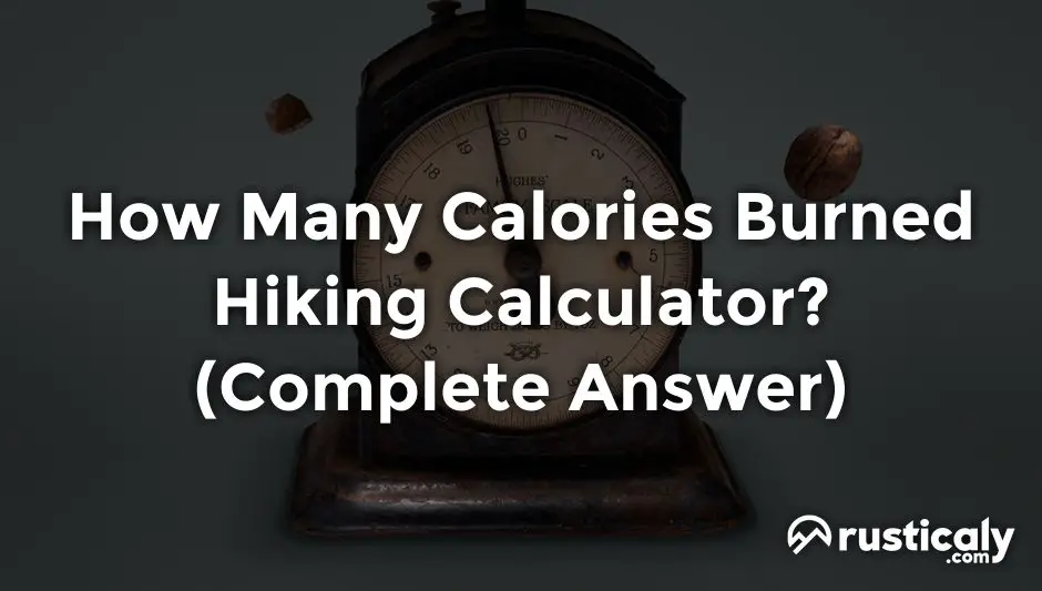 how many calories burned hiking calculator