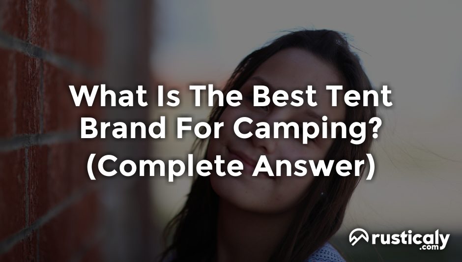 what is the best tent brand for camping