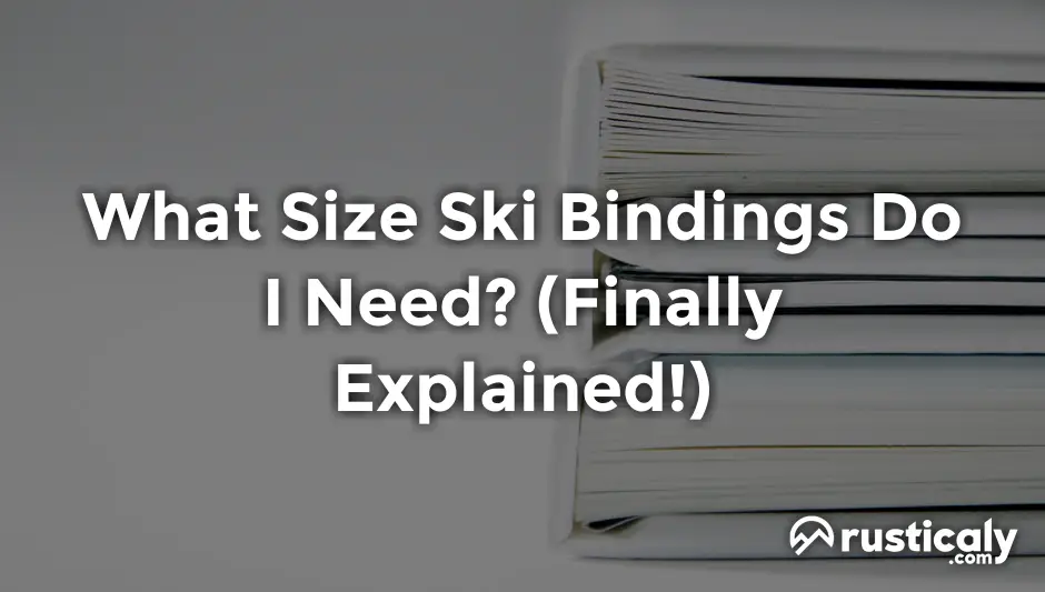 what size ski bindings do i need