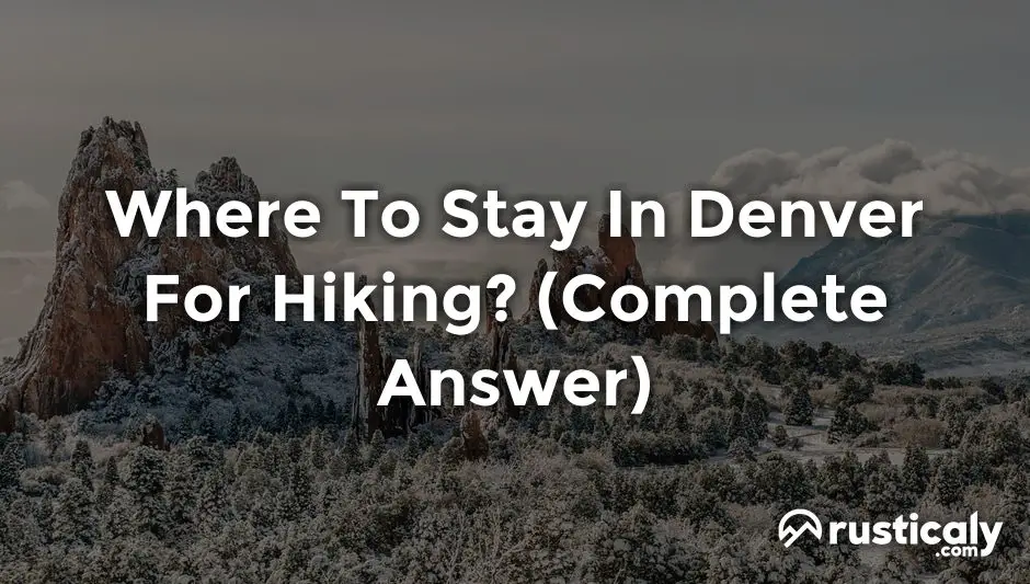 where to stay in denver for hiking