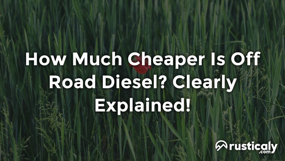 how much cheaper is off road diesel