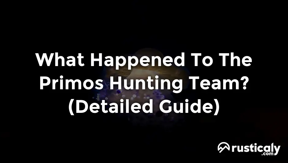 what happened to the primos hunting team