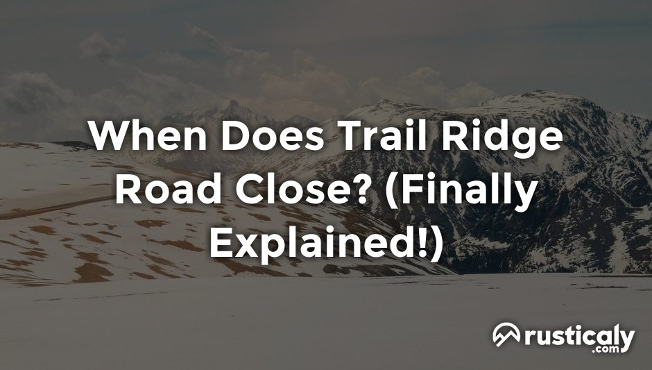 when does trail ridge road close