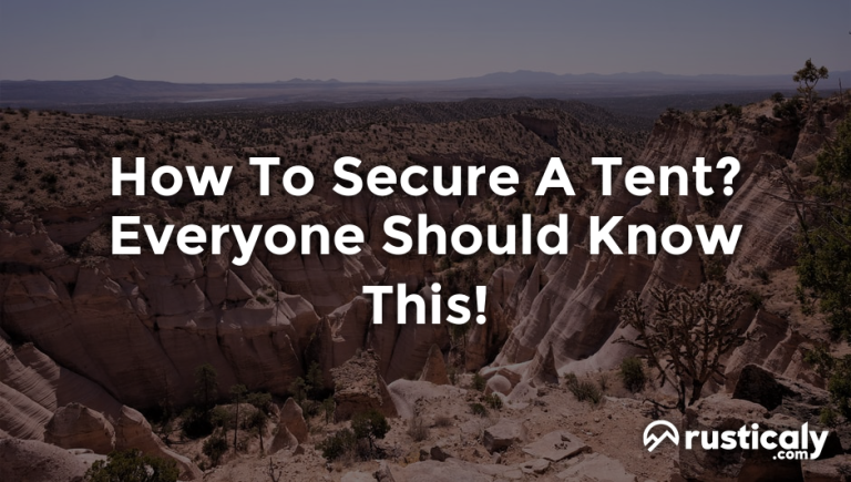 how to secure a tent