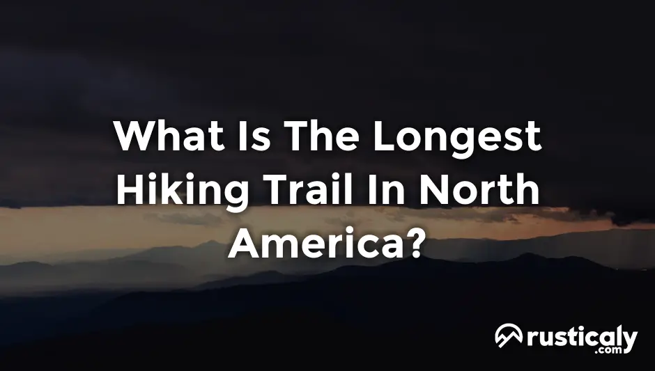 what is the longest hiking trail in north america