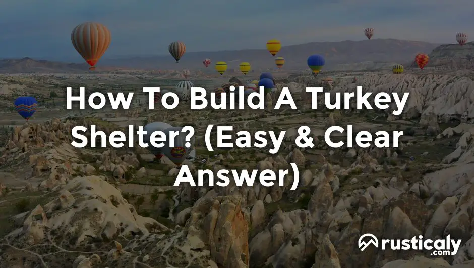 how to build a turkey shelter