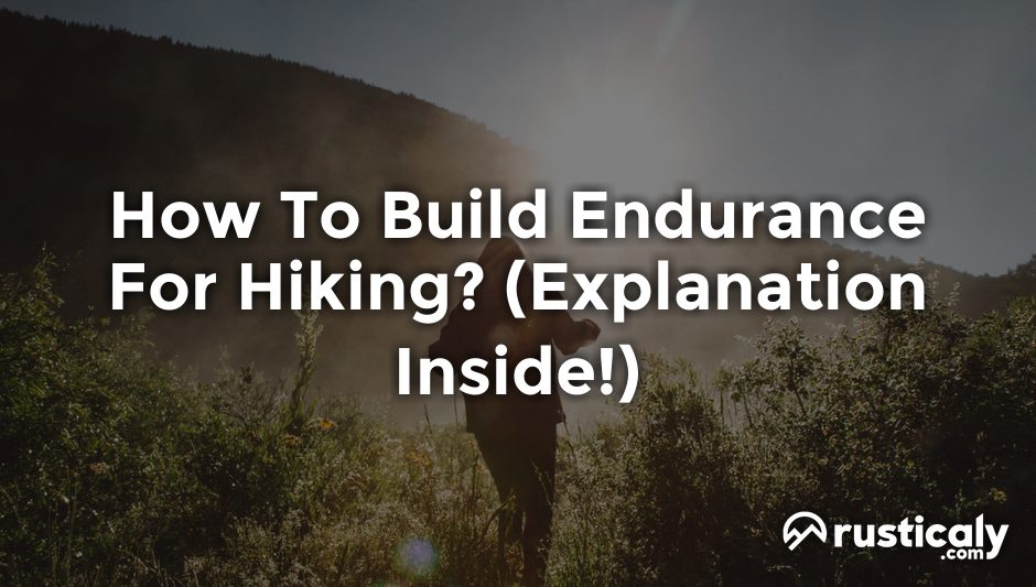 how to build endurance for hiking