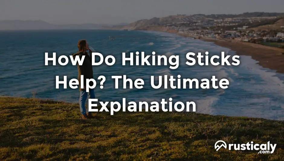 how do hiking sticks help