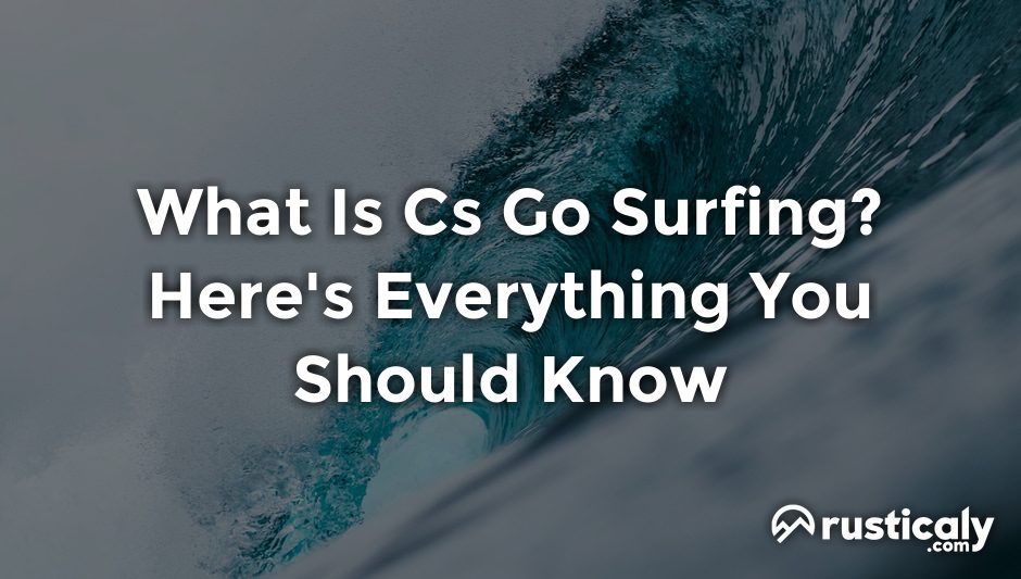 what is cs go surfing