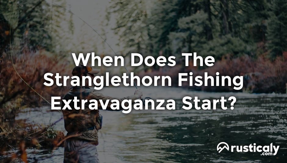 when does the stranglethorn fishing extravaganza start