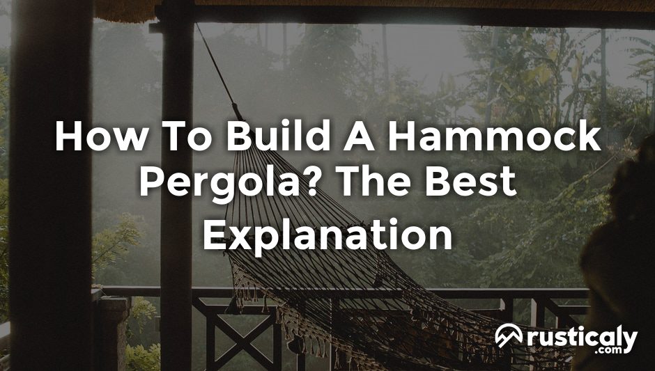how to build a hammock pergola