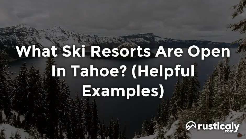 what ski resorts are open in tahoe