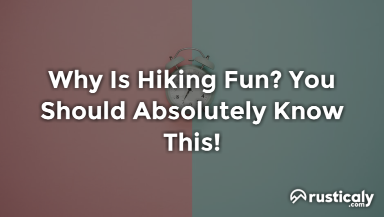 why is hiking fun