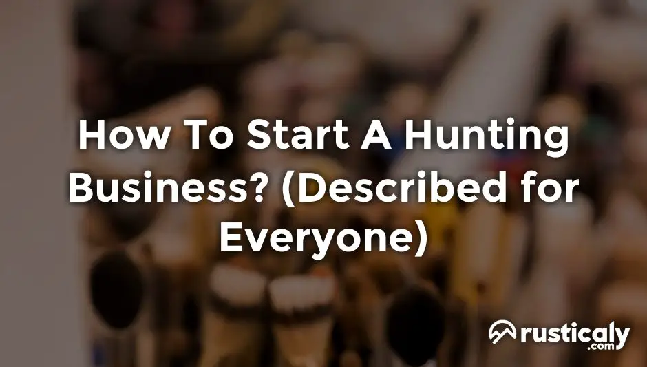 how to start a hunting business