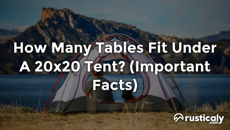 how many tables fit under a 20x20 tent