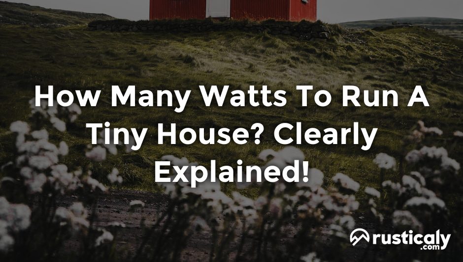 how many watts to run a tiny house