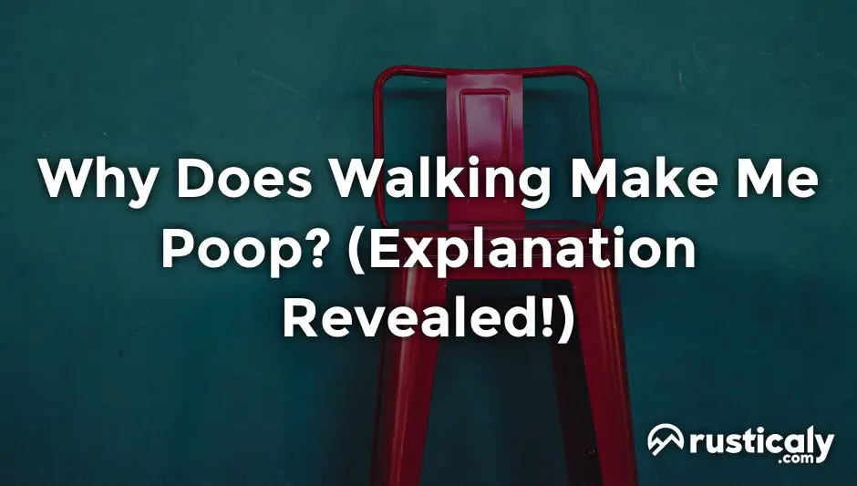 why does walking make me poop