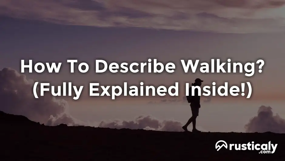 how to describe walking