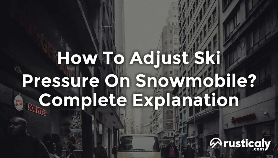 how to adjust ski pressure on snowmobile