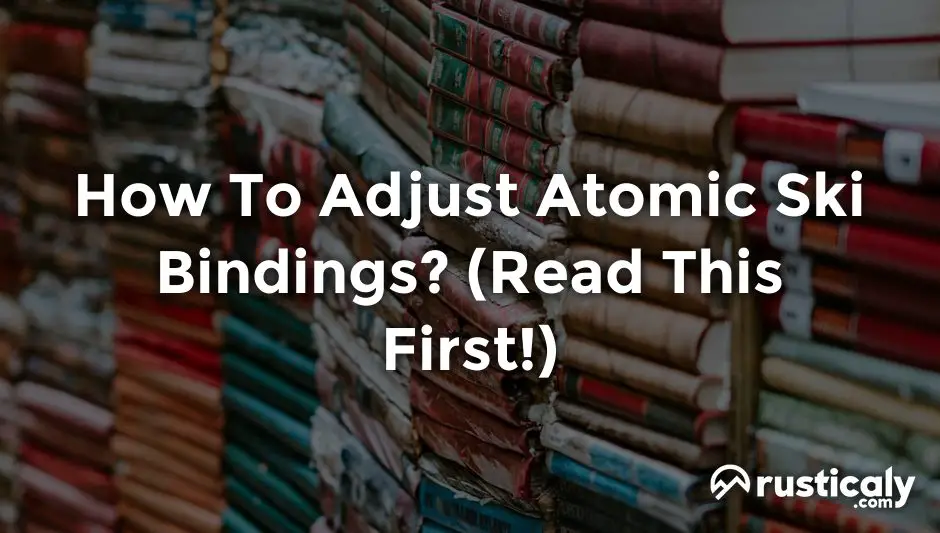 how to adjust atomic ski bindings