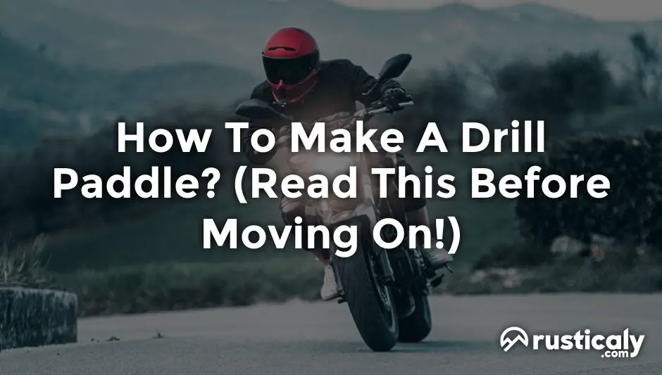 how to make a drill paddle