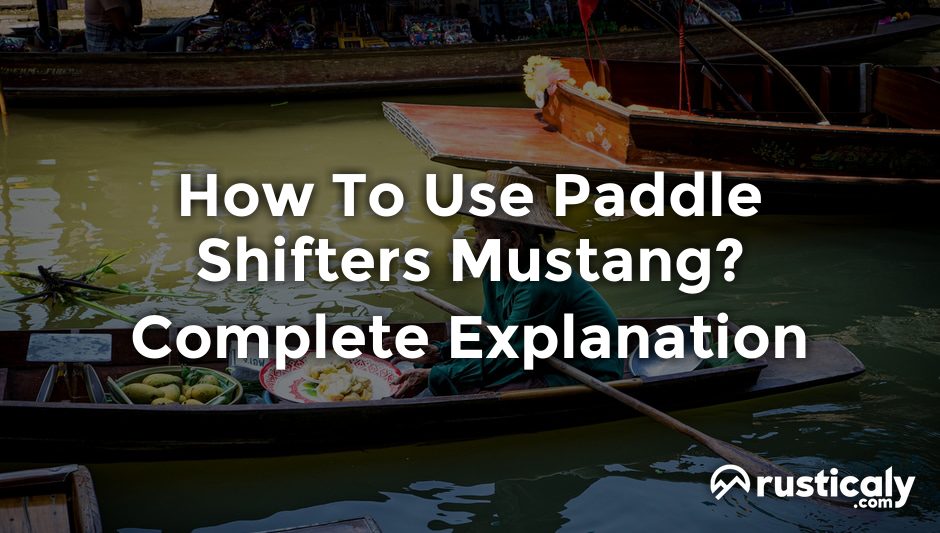 how to use paddle shifters mustang