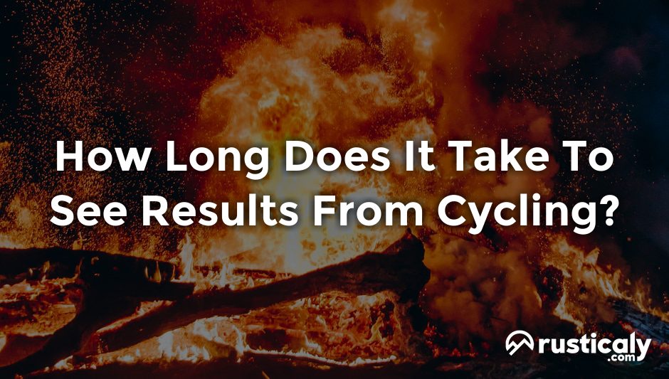 how long does it take to see results from cycling