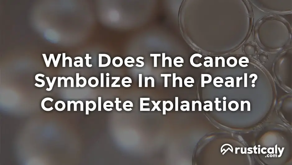 what does the canoe symbolize in the pearl