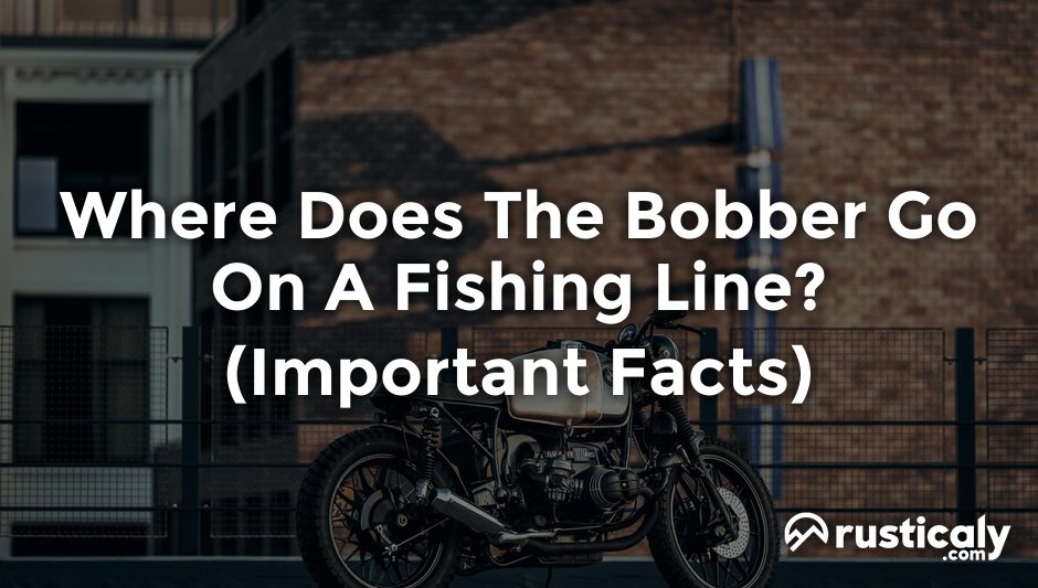 where does the bobber go on a fishing line