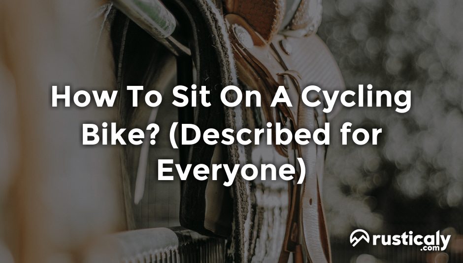 how to sit on a cycling bike