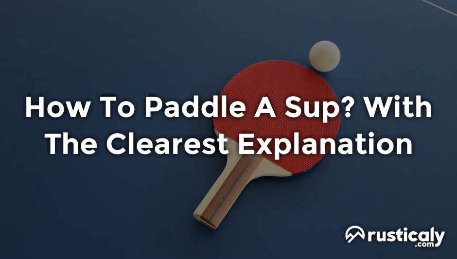 how to paddle a sup